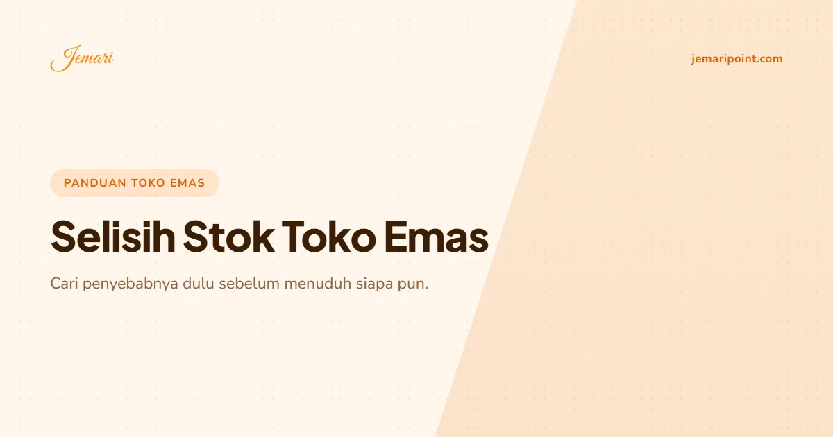 Selisih Stok Toko Emas: Cara Mencari Penyebabnya