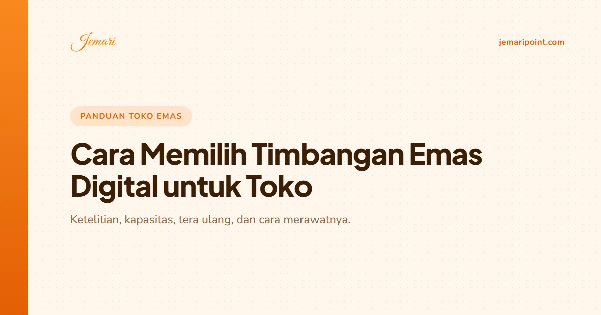 Cara Memilih Timbangan Emas Digital untuk Toko