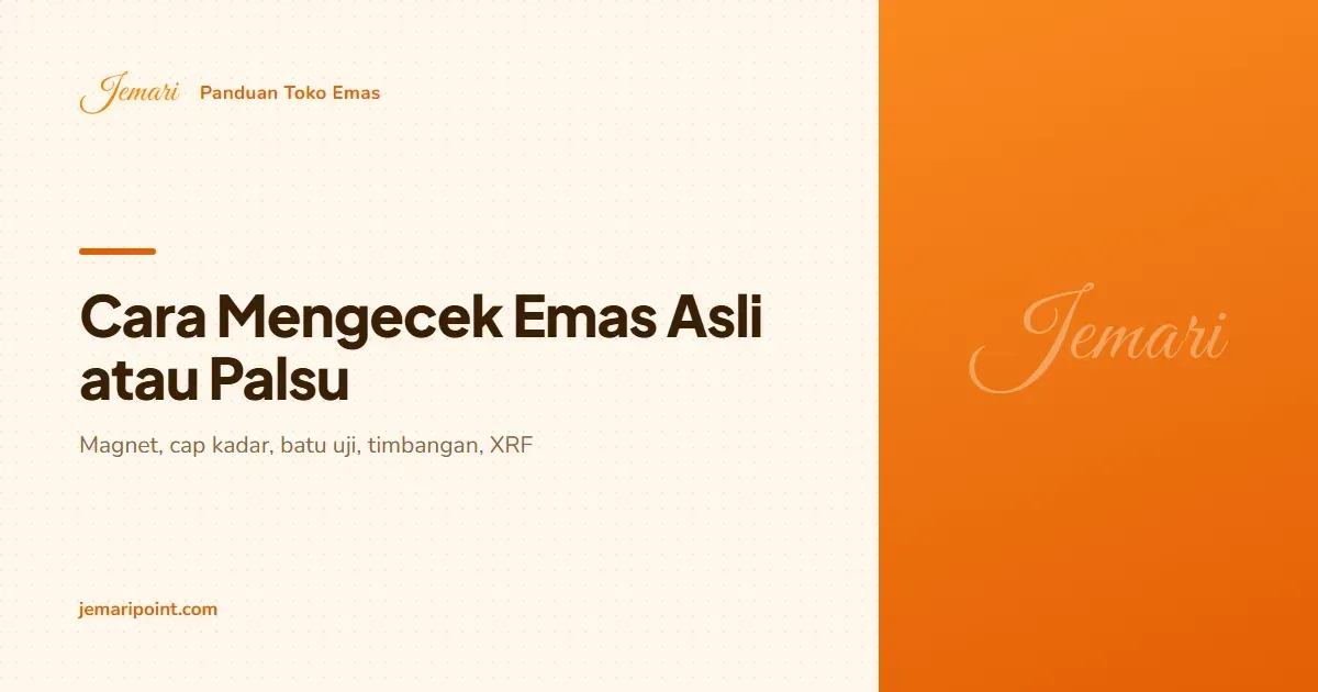 Cara Mengecek Emas Asli atau Palsu: Yang Dipakai Toko Emas